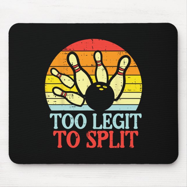 Too Legit To Split Bowling Team Retro Bowler Women Mouse Pad (Front)