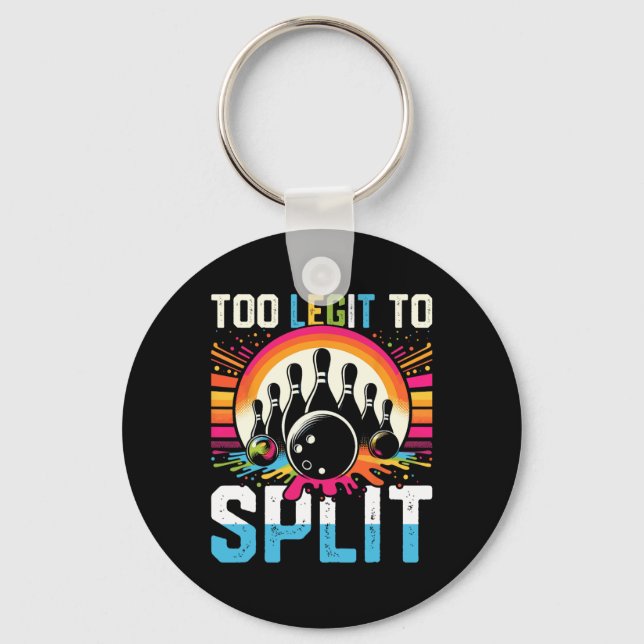 Too Legit To Split Shirt Too Ligit To Split Funny  Key Ring (Front)