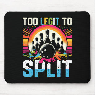 Too Legit To Split Shirt Too Ligit To Split Funny Mouse Pad