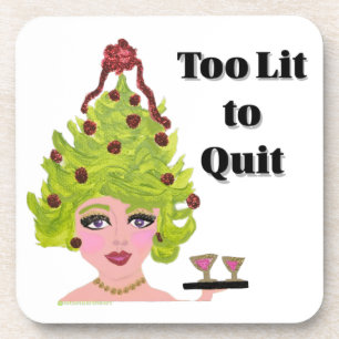 Too Lit to Quit Christmas Coaster