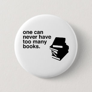 too many books 6 cm round badge