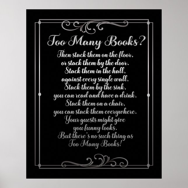 Too Many Books Poem Black And Silver Poster (Front)