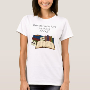 Too Many Books?! T-Shirt