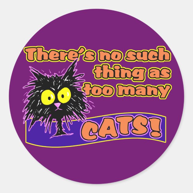 TOO MANY CATS CLASSIC ROUND STICKER (Front)