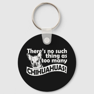Too Many Chihuahuas Key Ring