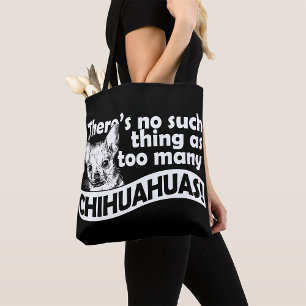 Too Many Chihuahuas Tote Bag