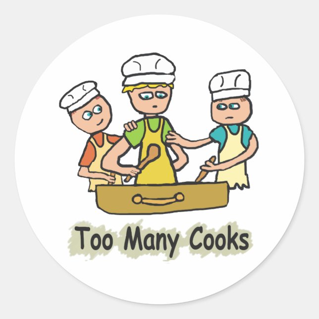 Too Many Cooks Classic Round Sticker (Front)