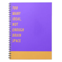 Too Many Ideas Brain  Notebook  Funny & Creative