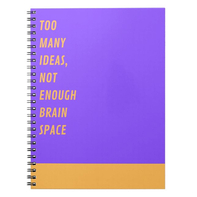 Too Many Ideas Brain  Notebook  Funny & Creative (Front)