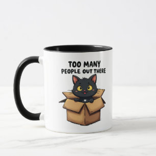 Too Many People Out There Cat kitten Introvert Mug