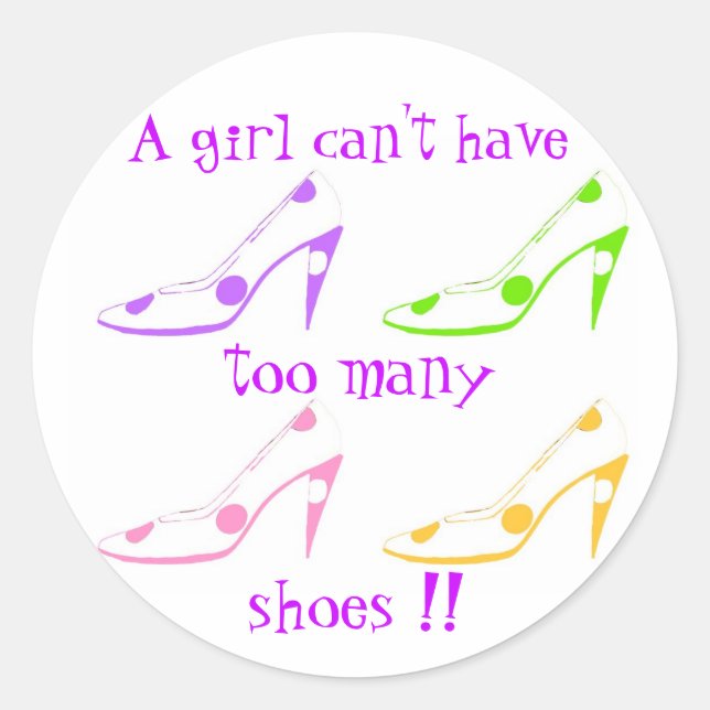 Too Many Shoes Girly Fashionista sticker (Front)