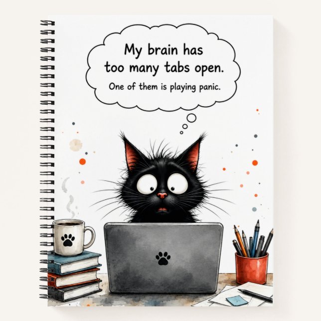 Too Many Tabs Open Funny Black Cat Overthinking Qu Notebook (Front)