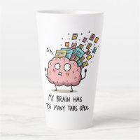 Too Many Tabs Open – Funny Brain