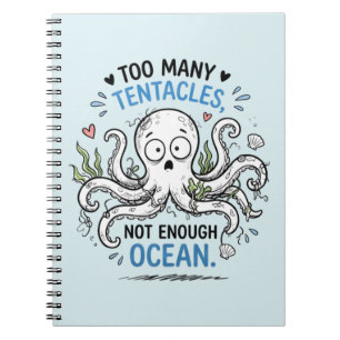 Too Many Tentacles Ocean Lover Spiral Notebook