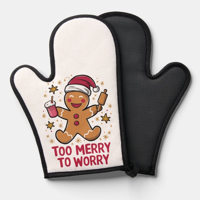 Too Merry To Worry Funny Gingerbread Christmas Oven Mitt (Front/Back)