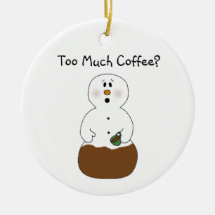 Too Much Coffee Ornament