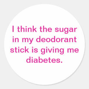 Too Much Deodorant Sugar Hankamer Artjunkhaus Yum! Classic Round Sticker