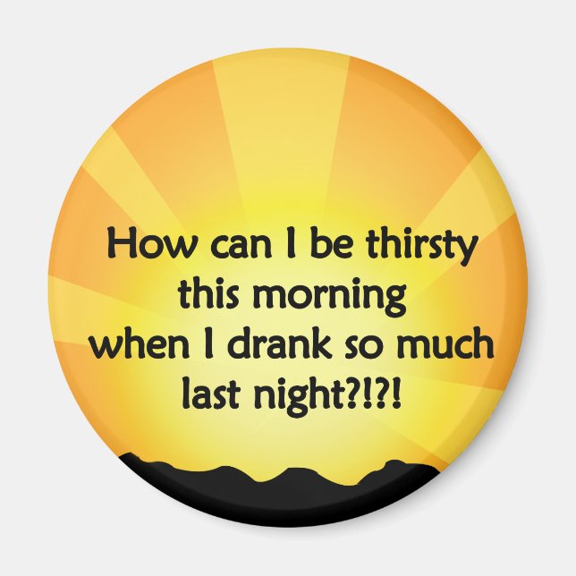 Too much drinking magnet (Front)