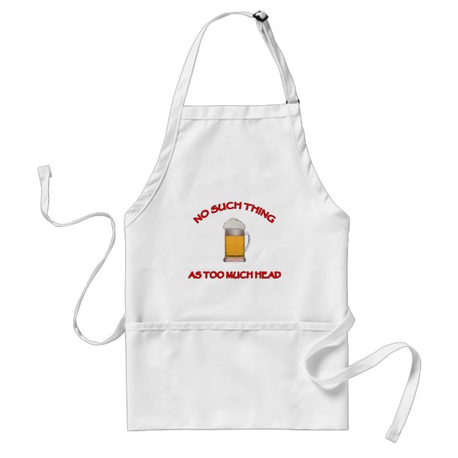 Too Much Head - Beer Standard Apron (Front)