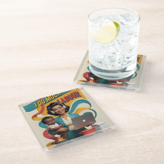 Too Much Labour — Retro Woman Illustration Glass Coaster