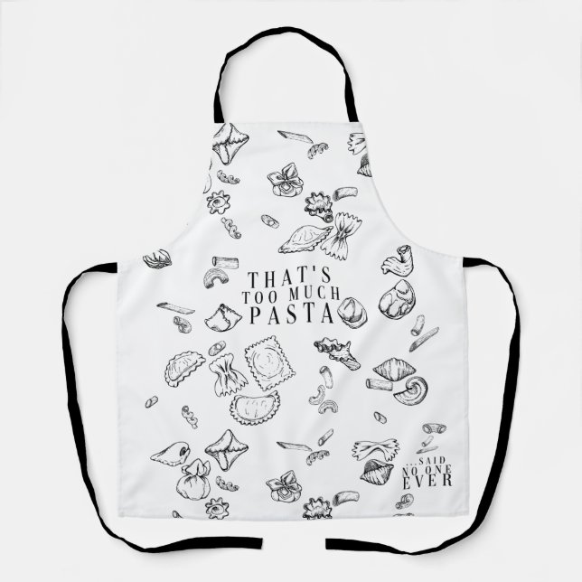 Too Much Pasta | Funny Italian Cooking Apron (Front)