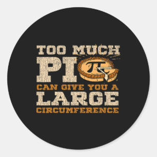 Too Much Pi Day Math Lovers 3.14 Nerdy Symbols  Classic Round Sticker