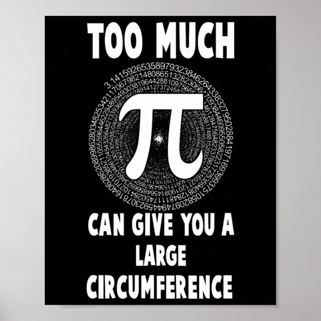 Too Much Pi Science Math Pi Day Maths Teacher Grap Poster (Front)