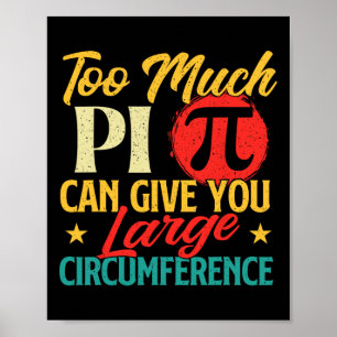 Too Much Pi - Science Pi Day Pi Symbol Math Lover  Poster
