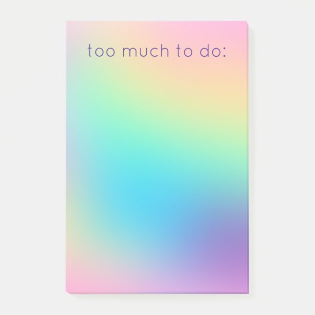 "Too Much To Do" Pastel Rainbow Gradient Post-it Notes (Front)