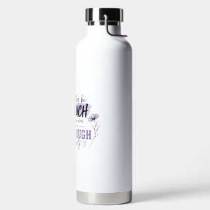Too Much Water Bottle Confidence Quote Tumbler