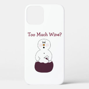 Too Much Wine iPhone 12 Case