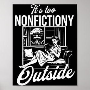 Too nonfictiony outside funny book lover humour poster