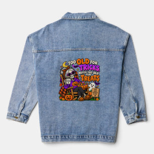 Too Old for Tricks Never Too Old for Treats Hallow Denim Jacket