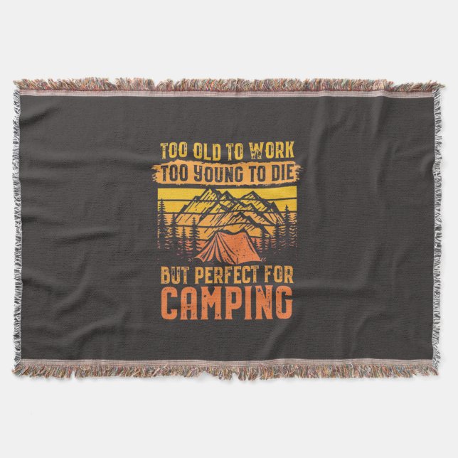 Too Old To Work But Perfect For Camping Throw Blanket (Front)