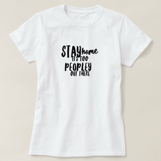 Too Peopley Out There Women's Basic T-Shirt (Design Front)