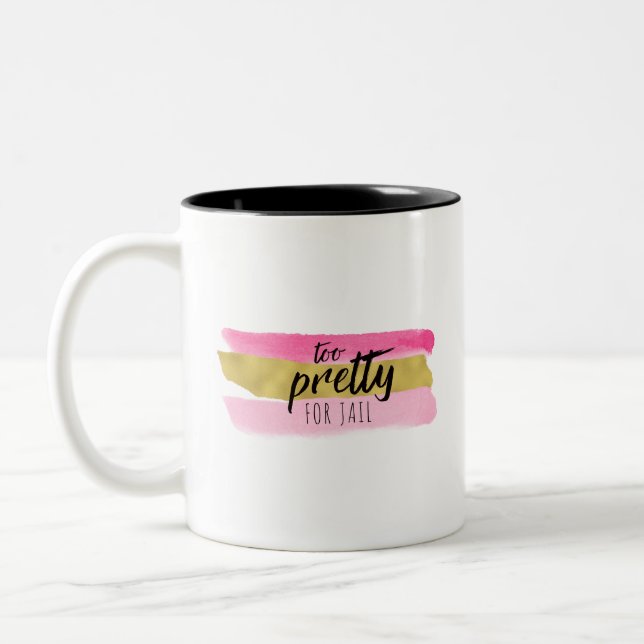 Too Pretty For Jail Coffee Mug (Left)