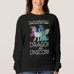 Too Pretty To Be A Dragon Unicorn Dragon Sweatshirt