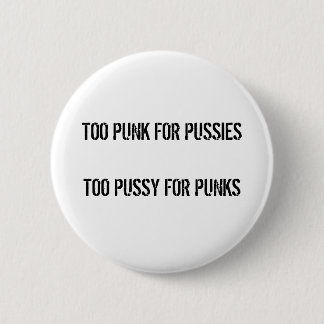 TOO PUNK Button