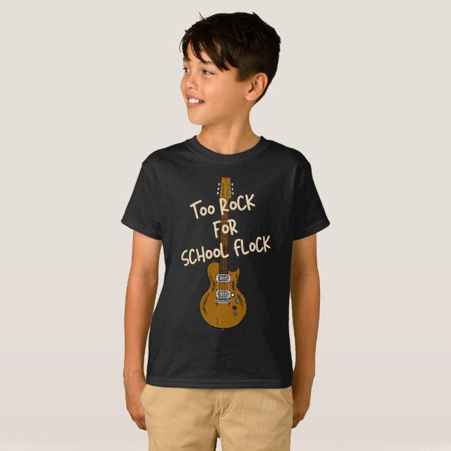 Too Rock For School Flock | Too Cool For School T-Shirt (Front Full)