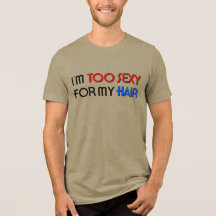 Too Sexy For Hair Men's Tri-Blend T-