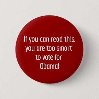 Too smart for Obama t-shirts, pins and more