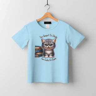 Too Smart To Study Too Cute To Care Kitten T-Shirt