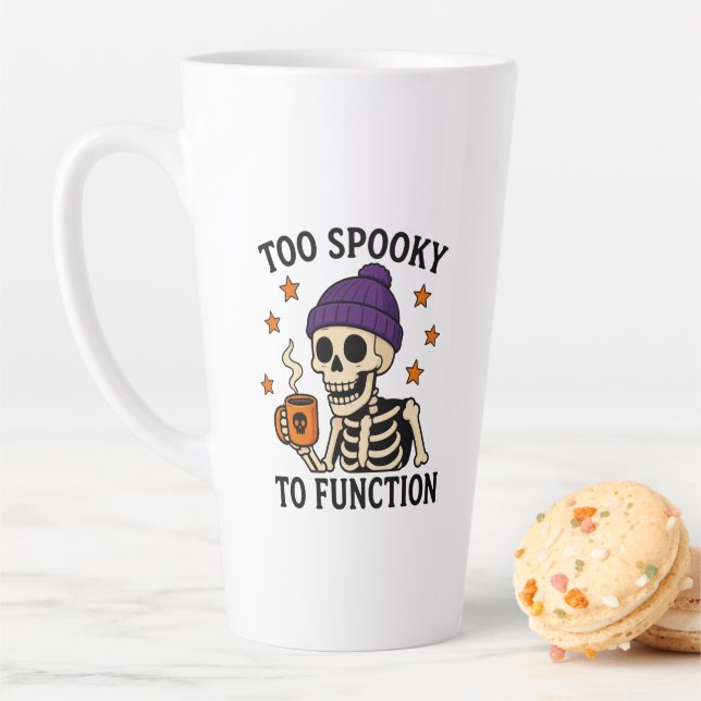 Too Spooky to Function Latte Mug (In Situ)