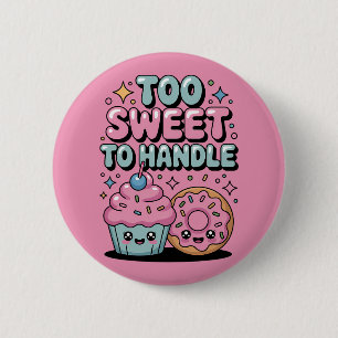 Too Sweet to Handle   Doughnut Kids 6 Cm Round Badge