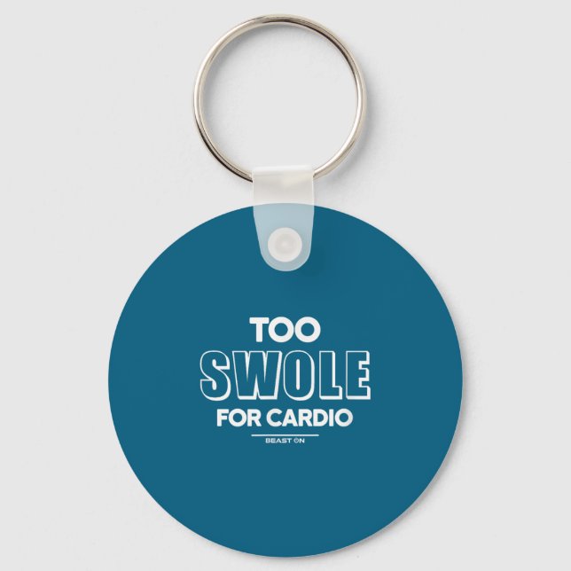 Too Swole For Cardio Training Gym Fitness Motivati Key Ring (Front)