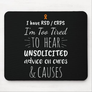 Too Tired For Unsolicited Advice RSD CRPS Awarenes Mouse Pad