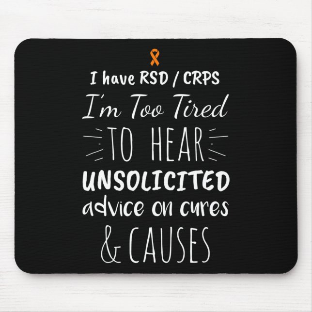 Too Tired For Unsolicited Advice RSD CRPS Awarenes Mouse Pad (Front)
