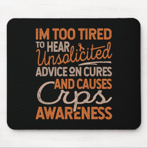 Too Tired for Unsolicited Advice RSDCRPS Awareness Mouse Pad