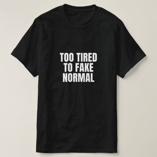 Too Tired Mens T-Shirt (Design Front)