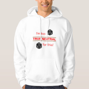Too True Neutral Hoodie